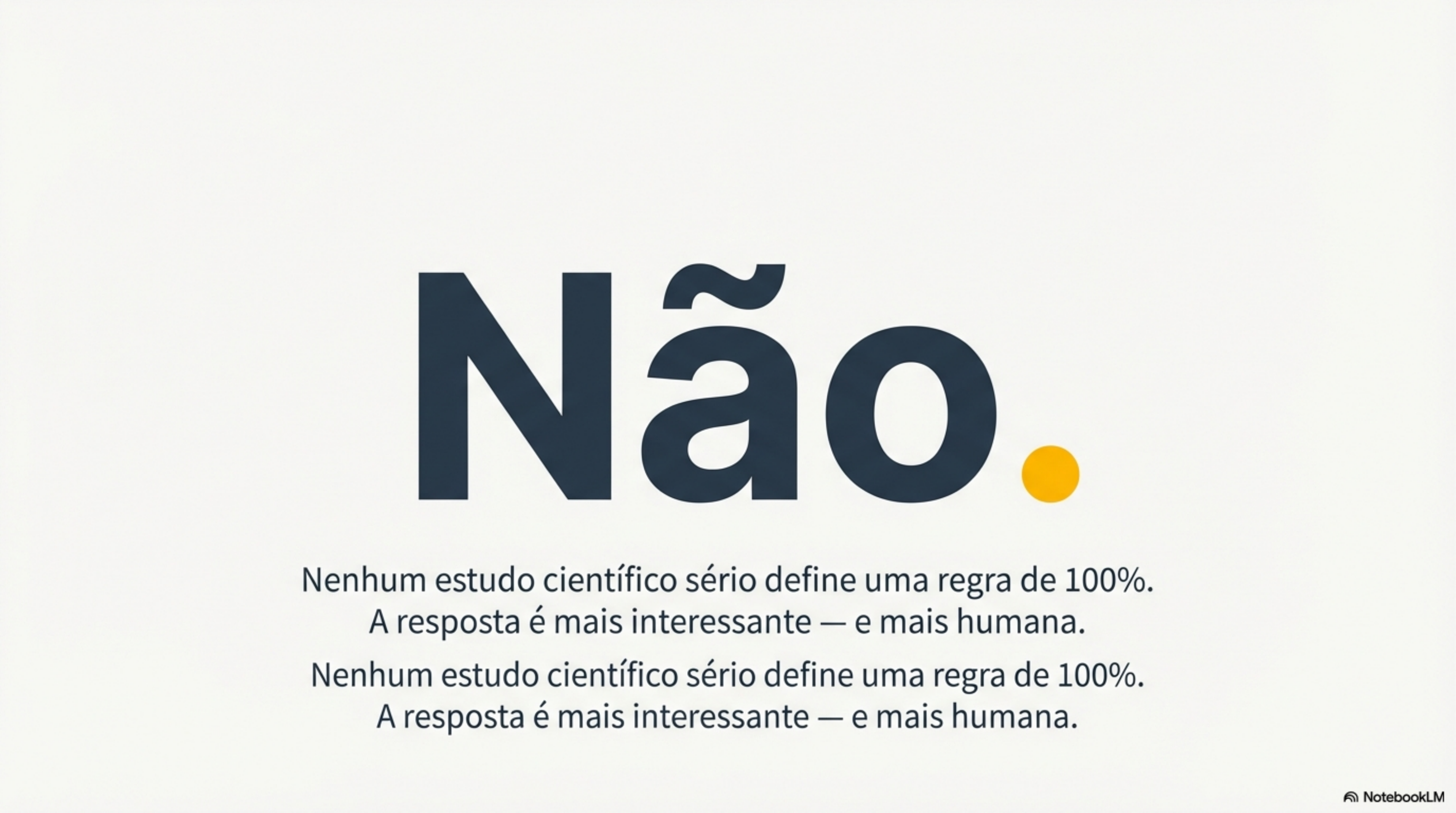 Não existe regra 100%